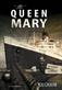 Queen Mary, The: A Chilling Interactive Adventure